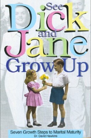 Cover of See Dick and Jane Grow Up
