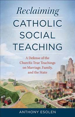 Book cover for Reclaiming Catholic Social Teaching