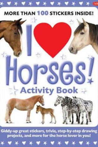 Cover of I Love Horses! Activity Book