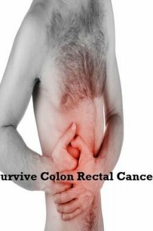 Cover of Survive Colon Rectal Cancer