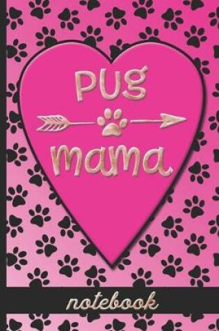 Cover of Pug Mama - Notebook