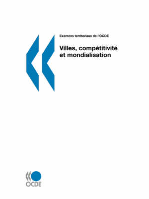 Book cover for Examens Territoriaux De L'OCDE Villes, Competitivite Et Mondialisation