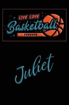 Book cover for Live Love Basketball Forever Juliet