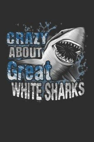 Cover of Crazy About Great White Sharks