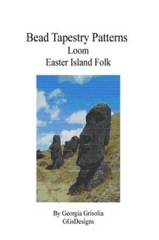 Cover of Bead Tapestry Patterns Loom Easter Island Folk