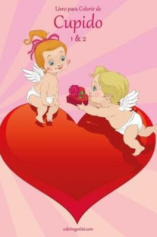 Cover of Livro para Colorir de Cupido 1 & 2