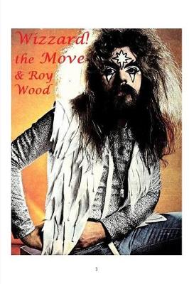 Book cover for Wizzard! the Move and Roy Wood