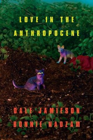 Cover of Love in the Anthropocene