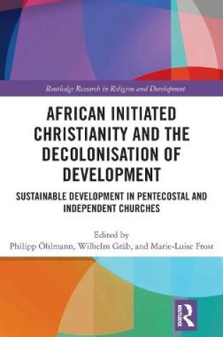 Cover of African Initiated Christianity and the Decolonisation of Development