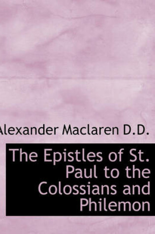 Cover of The Epistles of St. Paul to the Colossians and Philemon