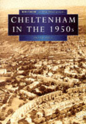 Book cover for Cheltenham in the 1950s in Old Photographs