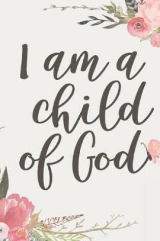 Cover of I Am a Child of God