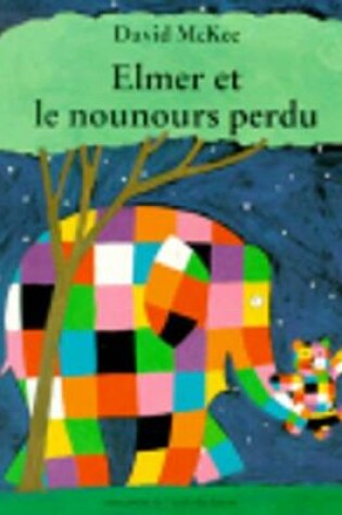 Cover of Elmer et le nounours perdu