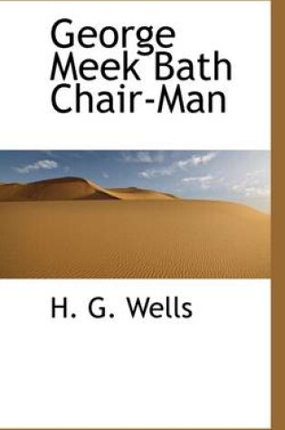 Cover of George Meek Bath Chair-Man