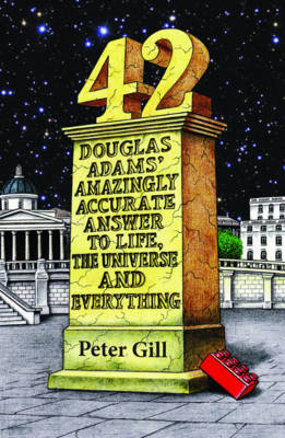 Book cover for 42 - Douglas Adams' Amazingly Accurate Answer to Life, the Universe and Everything