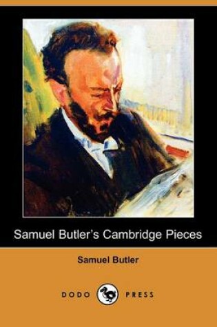 Cover of Samuel Butler's Cambridge Pieces (Dodo Press)
