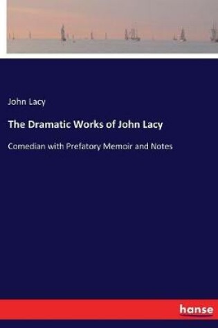 Cover of The Dramatic Works of John Lacy