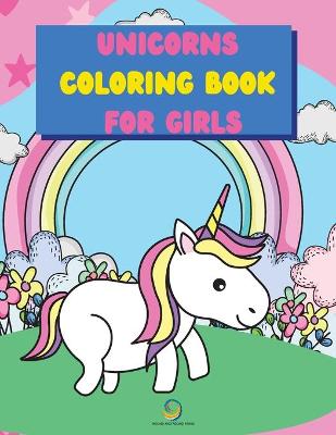 Book cover for Unicorns Coloring Book for Girls