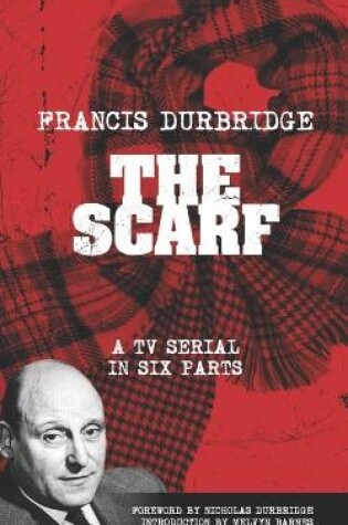 Cover of The Scarf (Scripts of the tv serial)