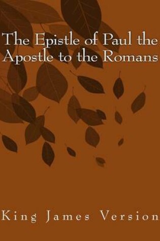 Cover of The Epistle of Paul the Apostle to the Romans