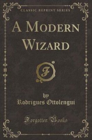 Cover of A Modern Wizard (Classic Reprint)