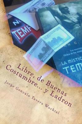 Book cover for Libre, de Buenas Costumbre y Ladron