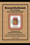 Book cover for Beyond Kabbalah - The Teachings That Cannot Be Taught