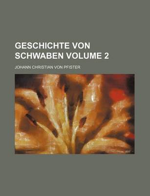 Book cover for Geschichte Von Schwaben Volume 2