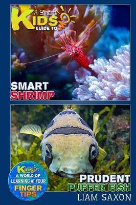 Book cover for A Smart Kids Guide to Smart Shrimp and Prudent Puffer Fish