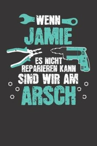 Cover of Wenn JAMIE es nicht reparieren kann