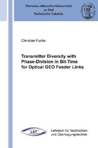 Cover of Transmitter Diversity with Phase-Division in Bit-Time for Optical GEO Feeder Links