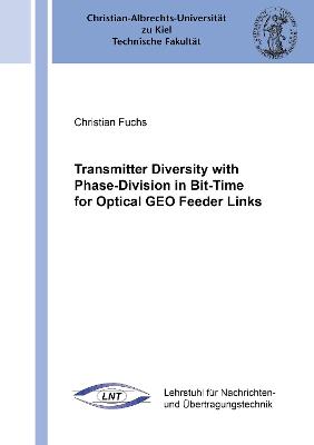 Cover of Transmitter Diversity with Phase-Division in Bit-Time for Optical GEO Feeder Links