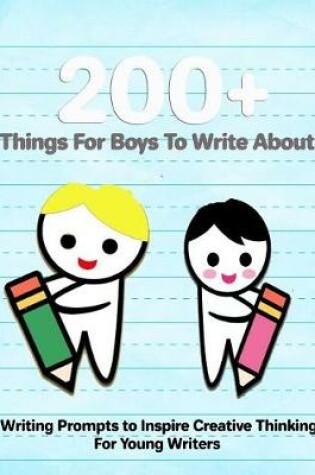 Cover of 200+ Things For Boys To Write About