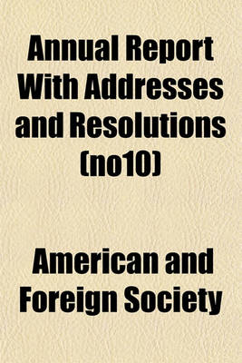 Book cover for Annual Report with Addresses and Resolutions (No10)