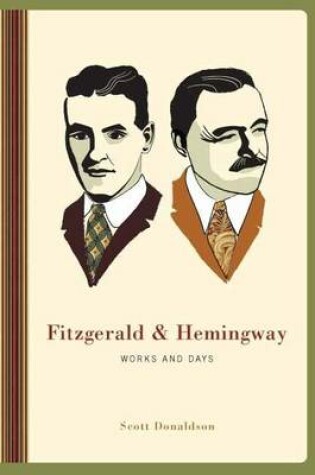 Cover of Fitzgerald and Hemingway: Works and Days