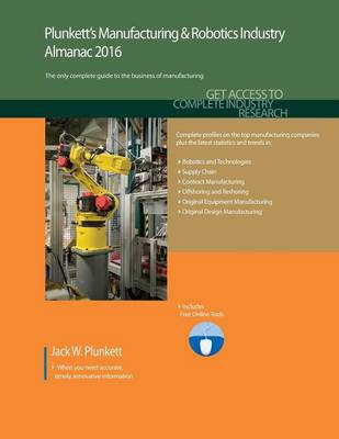 Cover of Plunkett's Manufacturing & Robotics Industry Almanac 2016