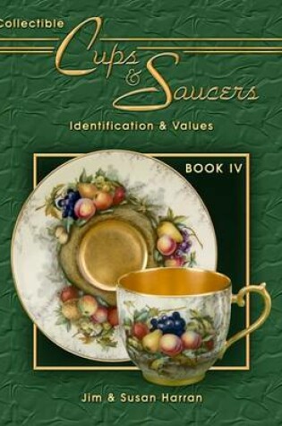 Cover of Collectible Cups & Saucers Book IV