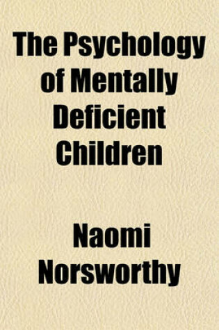 Cover of The Psychology of Mentally Deficient Children