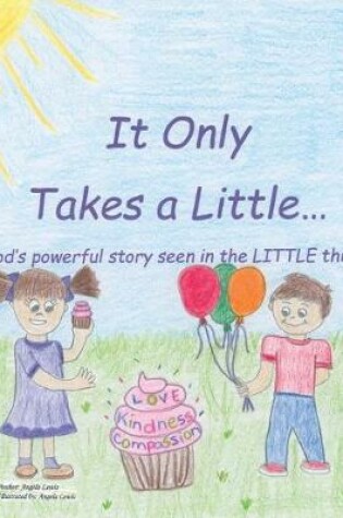 Cover of It Only Takes a Little...