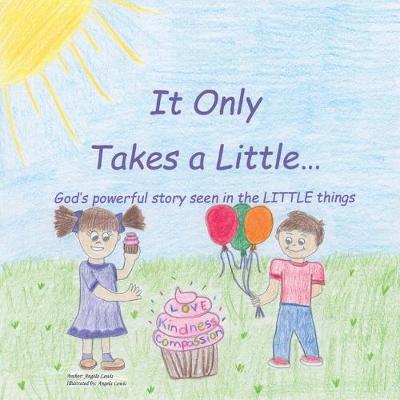 Book cover for It Only Takes a Little...