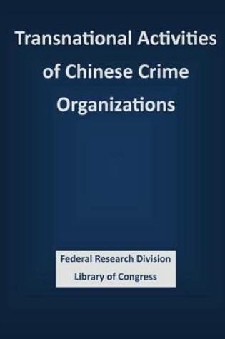 Cover of Transnational Activities of Chinese Crime Organizations