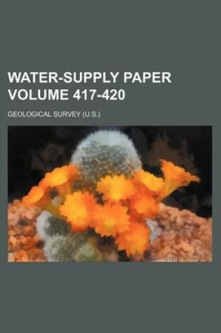 Cover of Water-Supply Paper Volume 417-420