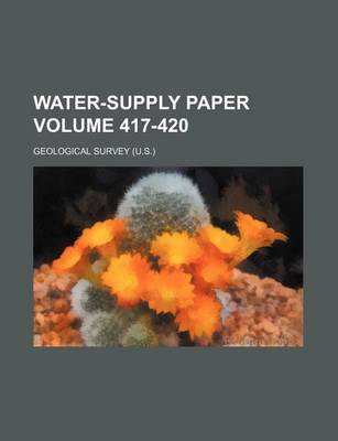 Book cover for Water-Supply Paper Volume 417-420