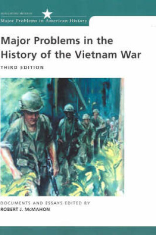 Cover of Major Problems in the History of the Vietnam War