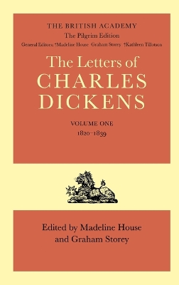 Cover of The Pilgrim Edition of the Letters of Charles Dickens: Volume 1. 1820-1839