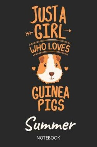 Cover of Just A Girl Who Loves Guinea Pigs - Summer - Notebook