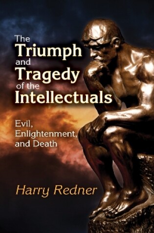 Cover of The Triumph and Tragedy of the Intellectuals