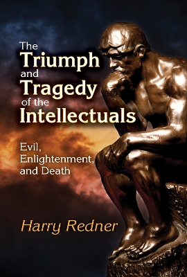 Book cover for The Triumph and Tragedy of the Intellectuals