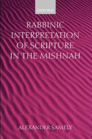 Cover of Rabbinic Interpretation of Scripture in the Mishnah