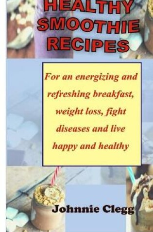 Cover of Healthy Smoothie Recipes